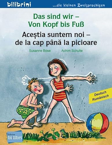 Das sind wir – Von Kopf bis Fuß: Kinderbuch Deutsch-Rumänisch von Hueber Verlag GmbH